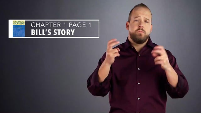 Big Book ASL - Chapter 1 - Bill&#039;s Story