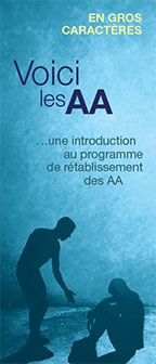 Couverture de la brochure AA: Voici les AA (gros caractères)