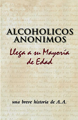 Portada del libro de AA: Alcohólicos Anónimos Llega a su Mayoría de Edad