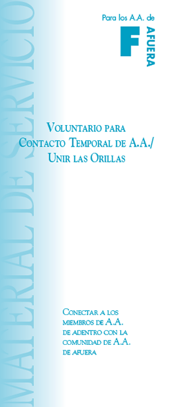 Portada del folleto de AA: Voluntario para Contacto Temporal de A.A./Unir las Orillas - Afuera