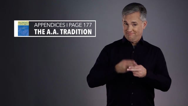 Big Book ASL - Appendix I – The A.A. Tradition